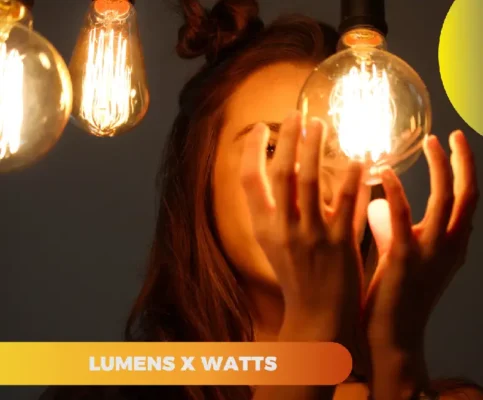 Lumens x Watts